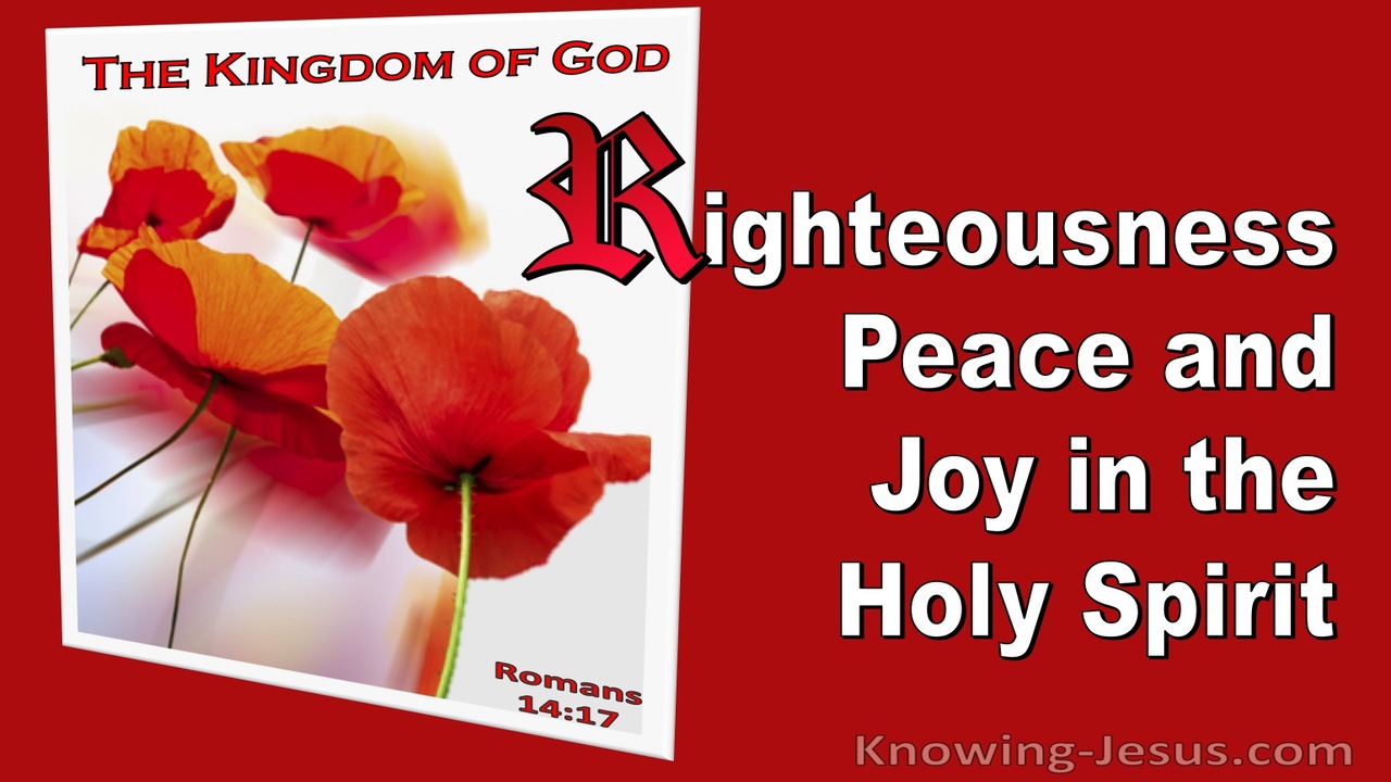 Romans 14:17 Righteousness Peace And Joy In The Holy Spirit (red)